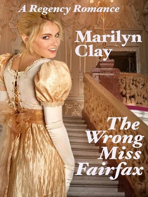 cover image of The Wrong Miss Fairfax--A Clean Sweet Regency Romance